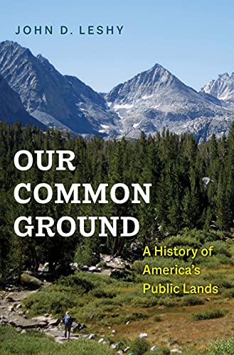 Book Our Common Ground: A History of America's Public Lands free