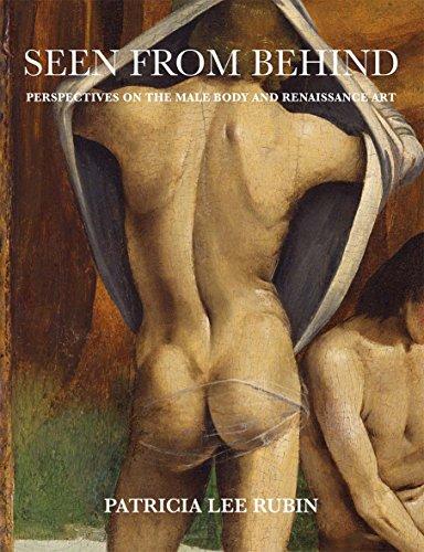 Book Seen from Behind: Perspectives on the Male Body and Renaissance Art free