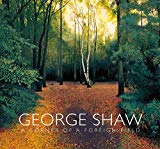 Book George Shaw: A Corner of a Foreign Field free