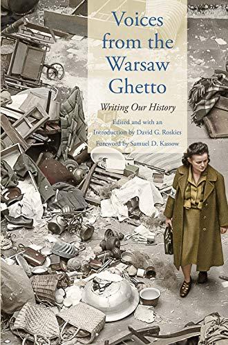 Book Voices from the Warsaw Ghetto: Writing Our History (Posen Library of Jewish Culture and Civilization) free