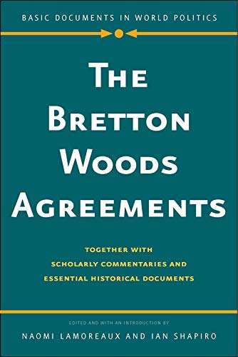 Book The Bretton Woods Agreements: Together with Scholarly Commentaries and Essential Historical Documents (Basic Documents in World Politics) free
