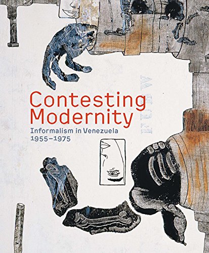 Book Contesting Modernity: Informalism in Venezuela, 1955–1975 free
