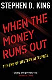 Book When the Money Runs Out: The End of Western Affluence free