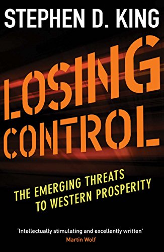 Book Losing Control: The Emerging Threats To Western Prosperity free