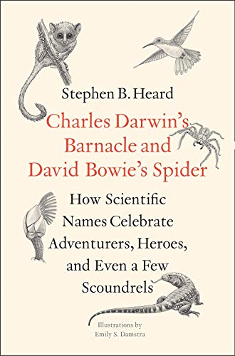 Book Charles Darwin's Barnacle and David Bowie's Spider: How Scientific Names Celebrate Adventurers, Heroes, and Even a Few Scoundrels free