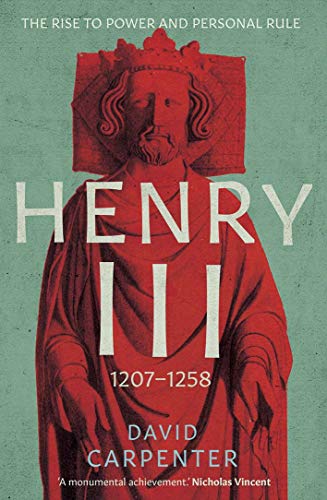 Book Henry III: The Rise to Power and Personal Rule, 1207-1258 (The English Monarchs Series) free