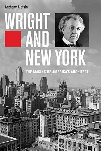 Book Wright and New York: The Making of America's Architect free