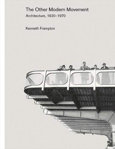 Book The Other Modern Movement: Architecture, 1920–1970 free