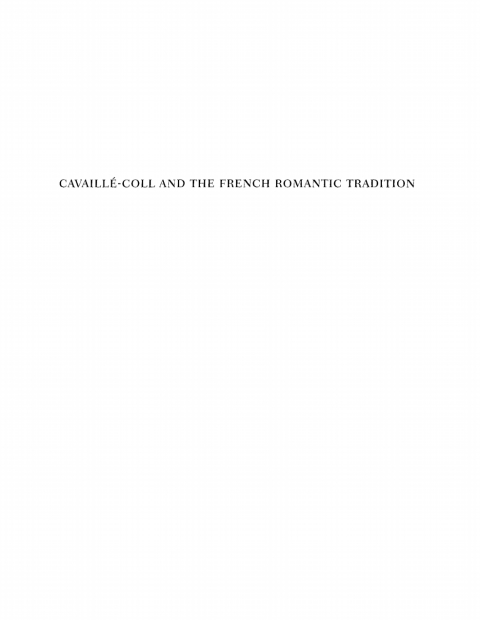 Book Cavaillé-Coll and the French Romantic Tradition free