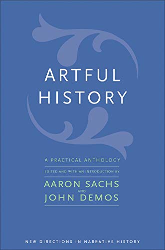 Book Artful History: A Practical Anthology (New Directions in Narrative History) free