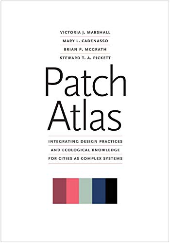 Book Patch Atlas: Integrating Design Practices and Ecological Knowledge for Cities as Complex Systems free