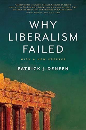 Book Why Liberalism Failed (Politics and Culture) free