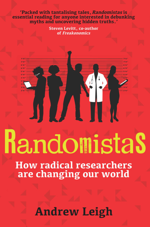 Book Randomistas: How Radical Researchers Are Changing Our World free