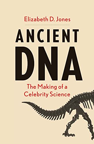 Book Ancient DNA: The Making of a Celebrity Science free