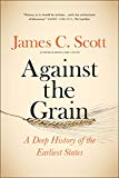 Book Against the Grain: A Deep History of the Earliest States free