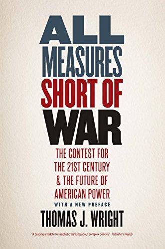 Book All Measures Short of War: The Contest for the Twenty-First Century and the Future of American Power free