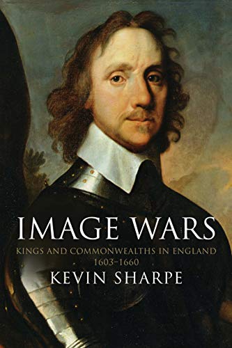 Book Image Wars: Promoting Kings and Commonwealths in England, 1603-1660 free