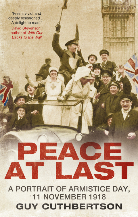 Book Peace at Last: A Portrait of Armistice Day, 11 November 1918 free