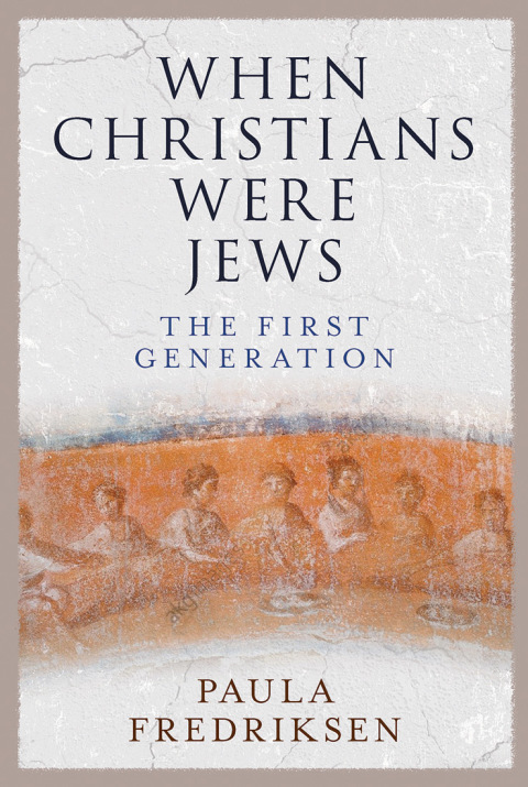 Book When Christians Were Jews: The First Generation free