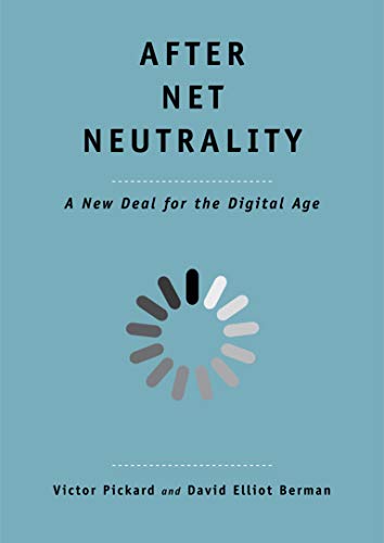 Book After Net Neutrality: A New Deal for the Digital Age (The Future Series) free