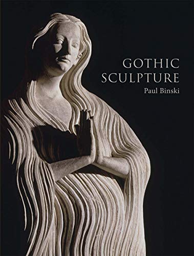 Book Gothic Sculpture (The Paul Mellon Centre for Studies in British Art) free