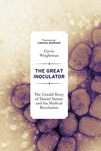 Book The Great Inoculator: The Untold Story of Daniel Sutton and his Medical Revolution free