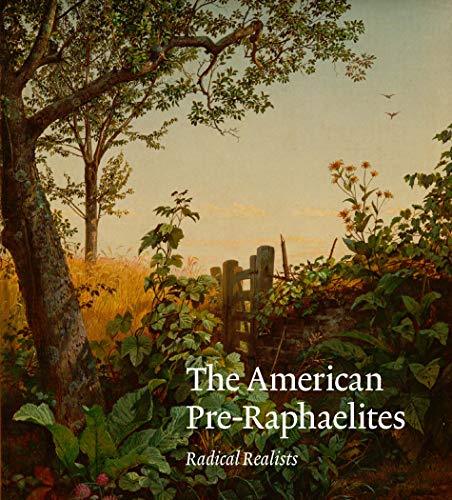 Book The American Pre-Raphaelites: Radical Realists free