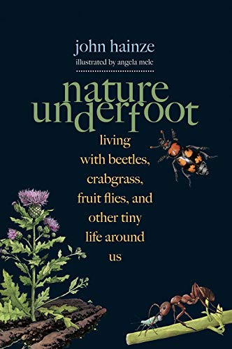 Book Nature Underfoot: Living with Beetles, Crabgrass, Fruit Flies, and Other Tiny Life Around Us free