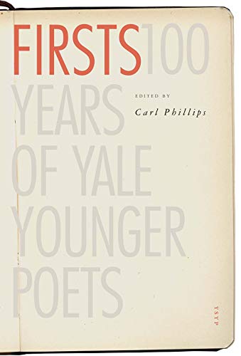 Book Firsts: 100 Years of Yale Younger Poets (Yale Series of Younger Poets) free