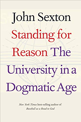 Book Standing for Reason: The University in a Dogmatic Age free