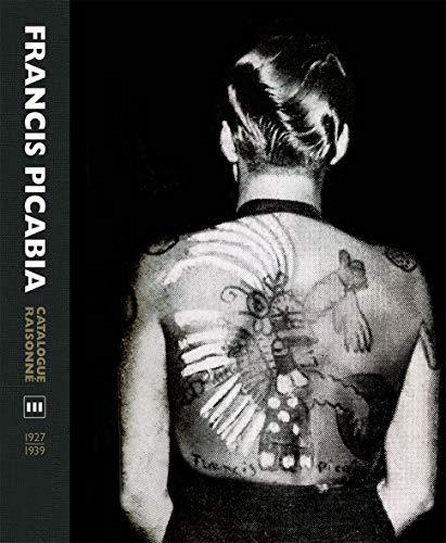 Book Francis Picabia Catalogue Raisonné: Volume Three: 1927–1939 (English and French Edition) free