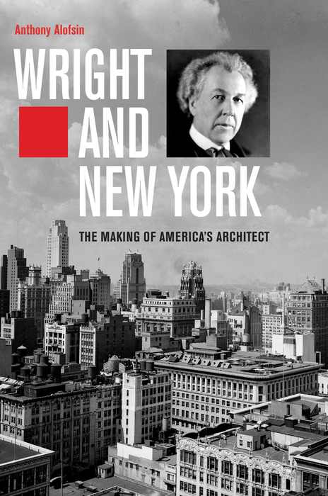 Book Wright and New York: The Making of America's Architect free