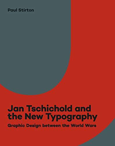 Book Jan Tschichold and the New Typography: Graphic Design Between the World Wars free