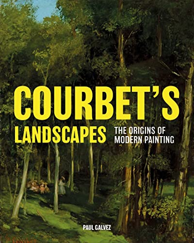 Book Courbet's Landscapes: The Origins of Modern Painting free