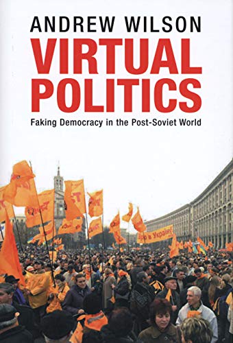 Book Virtual Politics: Faking Democracy in the Post-Soviet World free