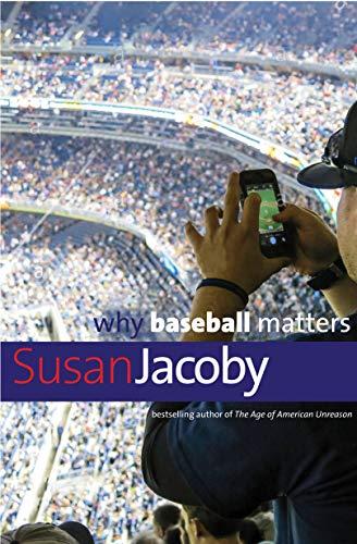 Book Why Baseball Matters (Why X Matters Series) free