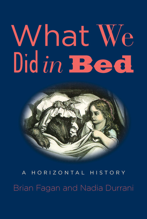Book What We Did in Bed: A Horizontal History free