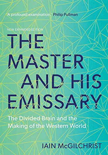 Book The Master and His Emissary: The Divided Brain and the Making of the Western World free