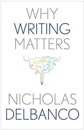 Book Why Writing Matters (Why X Matters Series) free