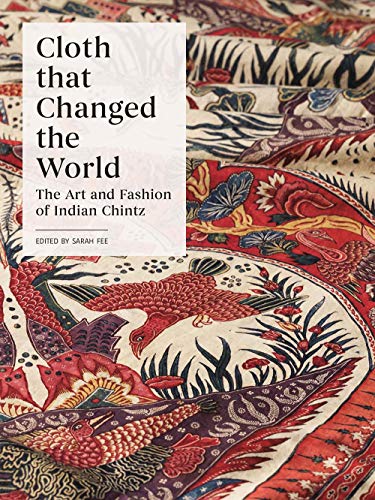 Book Cloth that Changed the World: The Art and Fashion of Indian Chintz free