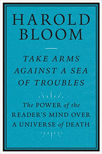 Book Take Arms Against a Sea of Troubles: The Power of the Reader’s Mind over a Universe of Death free