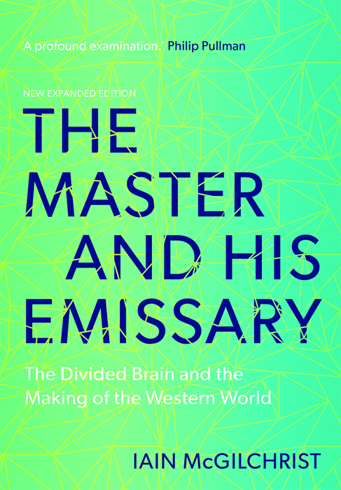 Book The Master and His Emissary: The Divided Brain and the Making of the Western World free