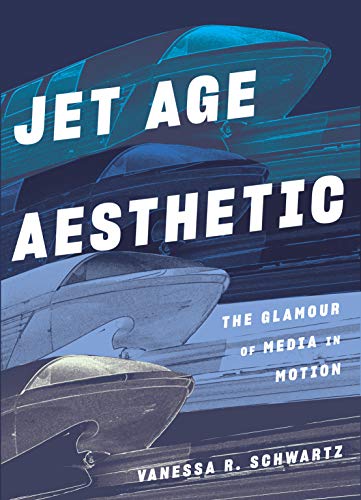 Book Jet Age Aesthetic: The Glamour of Media in Motion free