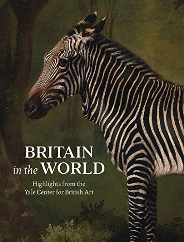 Book Britain in the World: Highlights from the Yale Center for British Art free