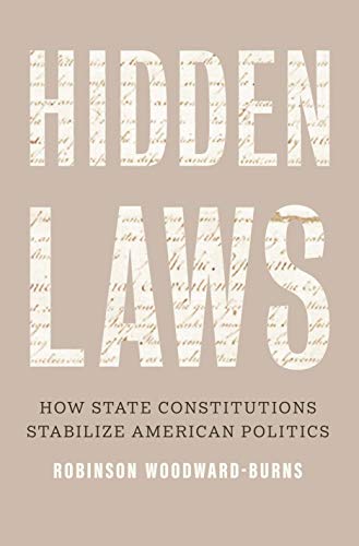 Book Hidden Laws: How State Constitutions Stabilize American Politics free