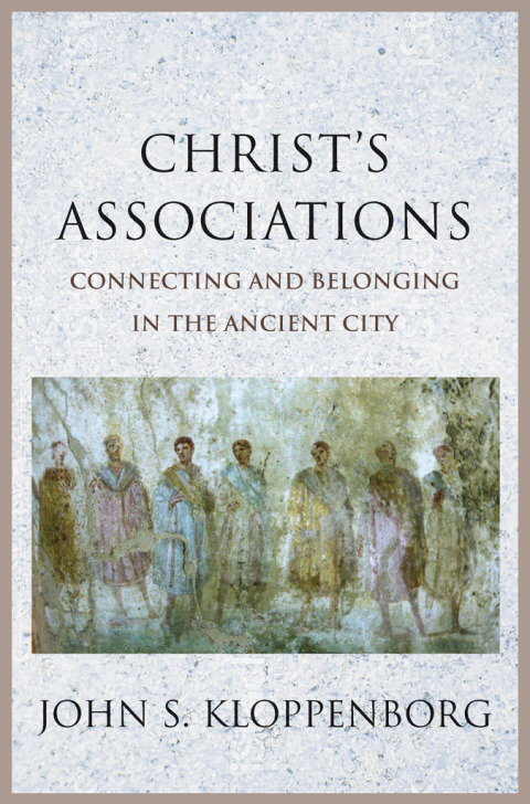 Book Christ’s Associations: Connecting and Belonging in the Ancient City free