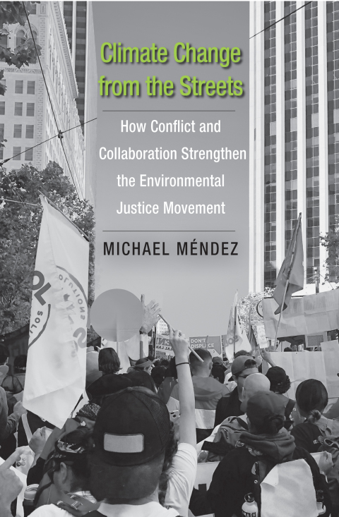 Book Climate Change from the Streets: How Conflict and Collaboration Strengthen the Environmental Justice Movement free
