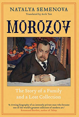 Book Morozov: The Story of a Family and a Lost Collection free