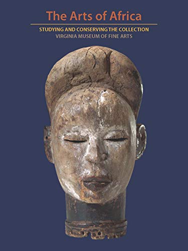 Book The Arts of Africa: Studying and Conserving the Collection; Virginia Museum of Fine Arts free