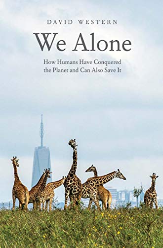 Book We Alone: How Humans Have Conquered the Planet and Can Also Save It free